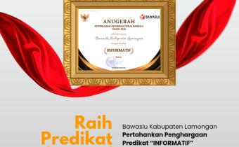 Bawaslu Kabupaten Lamongan Raih Predikat Kategori "Informatif", Pada Ajang Penganugerahan Keterbukaan Informasi Publik Tahun 2025 Bawaslu RI