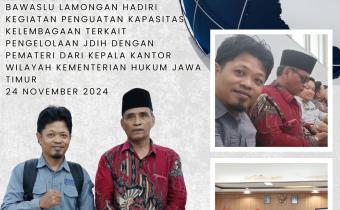 Bawaslu Lamongan hadiri Kegiatan Penguatan Kapasitas Kelembagaan terkait Pengelolaan JDIH dengan pemateri dari Kepala Kantor Wilayah Kementerian Hukum Jawa Timur.